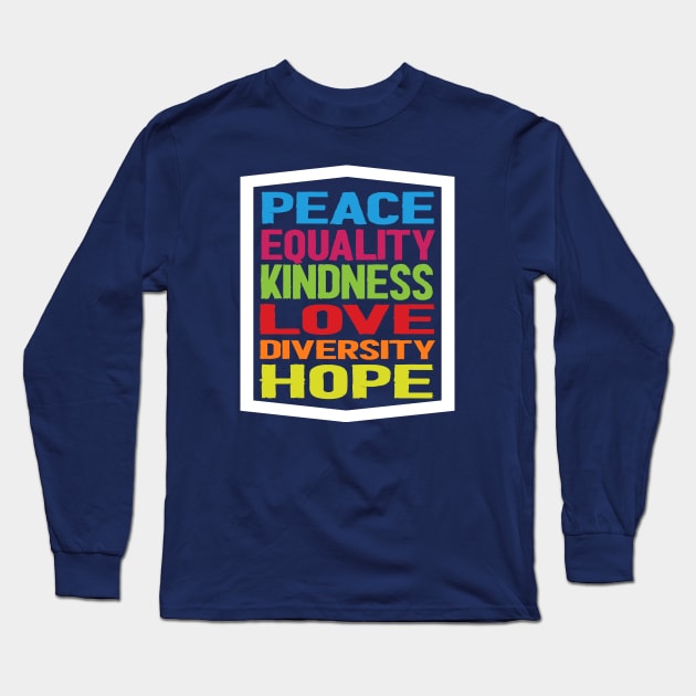 kindness peace equality love inclusion Long Sleeve T-Shirt by Netcam